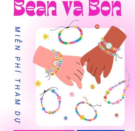 WORKSHOP MIỄN PHÍ: “BEAN & BON – LÀM VÒNG SIÊU XINH”