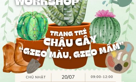 Workshop “Gieo Màu, Gieo Mầm” – Trang Trí Chậu Cây